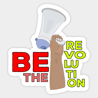 Be the Revolution Sticker